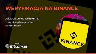 🔒📝 Jak dokonać weryfikacji na Binance? 🚀💻