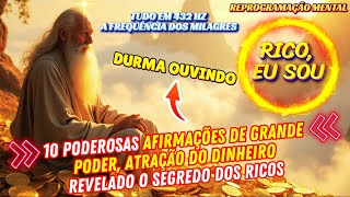 💰 10 AFIRMAÇÕES de PODER - ATRAÇÃO do DINHEIRO, SORTE nas FINANÇAS, NEGÓCIOS, é TRANSFORMADOR!