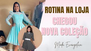 VLOG ROTINA NA LOJA / CHEGOU NOVA COLEÇÃO