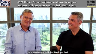 #921 Rimini Street, soluções e alternativas para suporte ágil dos ecossistemas SAP, Oracle