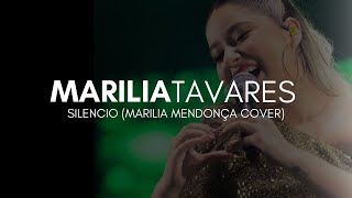 Marília Tavares - Silêncio (Marília Mendonça Cover)