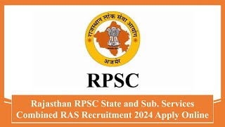 Rajasthan RPSC State and Sub. Services Combined RAS Recruitment 2024 Apply Online #recruitment #jobs