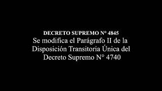 DECRETO SUPREMO N° 4845 - Modifica el Parágrafo II d la Disposición Transitoria Única del DS N° 4740