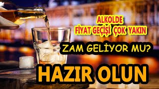 Alkollü içkilere zam gelecek mi?