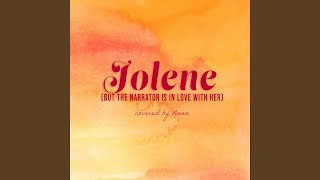 Jolene (But the narrator is in love with her)