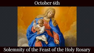 SUN Oct 6 2024 - Solemnity of the Feast of the Holy Rosary