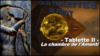 [II] La Chambre de l'Amenti, Tablett II, Les XV Tablettes de Thot