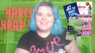 March Wrap Up! All the books I read this month!