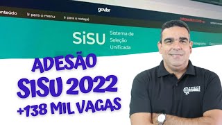 SISU 2022 MAIS ADESÕES ,  MAIS UNIVERSIDADES DISPONIBILIZAM VAGAS PARA O 1º SEMESTRE