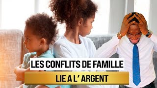 Les Conflits qui existent dans la Famille à cause de l'Argent