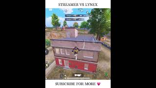 Streamer VS Lynex💀🔥#bgmi #shorts #pubgmobile #viral #pubg #lolzzz #bgmilive