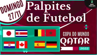 PALPITES DE APOSTAS DE FUTEBOL PARA O DIA 27/11/2022 (DOMINGO)!!! CONFIRA AGORA MESMO!