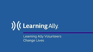 Learning Ally Volunteers Change Lives