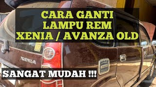 CARA GANTI LAMPU REM XENIA / AVANZA OLD