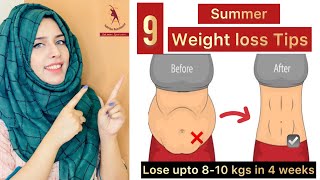 9 Summer Weight Loss Tips || Lose 8-10 kgs in 4 Weeks || Guaranteed Results