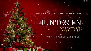 Juntos en Navidad| Villancico con mariachis 2025