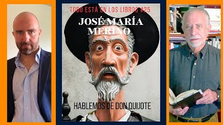 Todo Está en los Libros#25 JOSÉ MARÍA MERINO de la RAE sobre DON QUIJOTE DE LA MANCHA