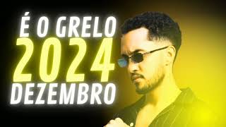 É O GRELO DEZEMBRO (5 MÚSICAS NOVAS) REPERTÓRIO NOVO CD NOVO 2024