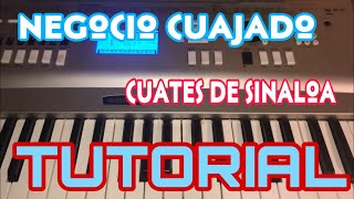 Negocio Cuajado - Cuates de Sinaloa (Melodia Tutorial en Teclado)