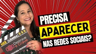 Precisa aparecer nas redes sociais? | Camila Augusto