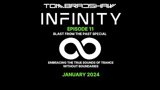 Tom Bradshaw - Infinity 11 [Blast From The Past Special] January 2024