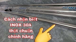 Cách nhận biết INOX 304 THẬT chuẩn chính hãng