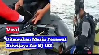 MESIN PESAWAT SRIWIJAYA AIR SJ 182 DITEMUKAN