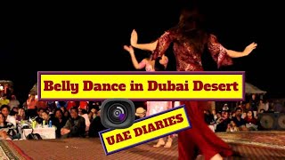 Belly Dance in Dubai Desert | UAE DIAIRES | Evening Desert Safari