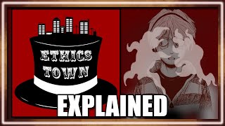 Ethics Town: When Ethics are Everything