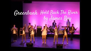 Greenbank perform ‘Hold Back The River’ by James Bay (2016)