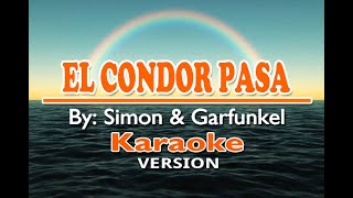 EL CONDOR PASA - Simon & Garfunkel ( KARAOKE Version )