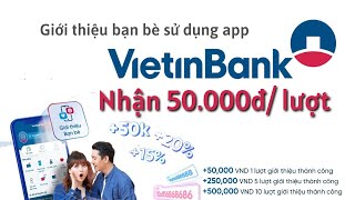 Kiếm tiền với app VietinBank | Kèo ngon nhất 2024