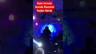 Saat konser bunda fauzana hujan deras