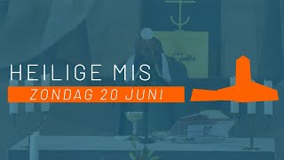 Heilige Mis Zondag 20 Juni | Lucaskerk Den Bosch