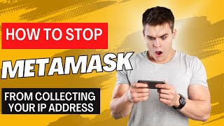 HOW TO STOP MetaMask From COLLECTING Your IP Address And Wallet Address!!!