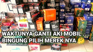 AKI MOBIL / ACCU MOBIL SAAT BELI BARU ATAU GANTI TIDAK PERLU BINGUNG, MUDIK 2023