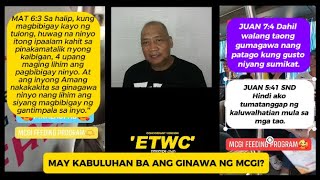 ETWC: (MCGI) MAY KABULUHAN BA ANG GINAWA NG MCGI NA PAGPAPAKAIN NG LIBRE?