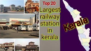 Largest railway station in Kerala top 20