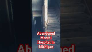 Exploring An Abandoned Mental Hospital In Michigan - #urbanexploring #ghosthunting #travel #restore