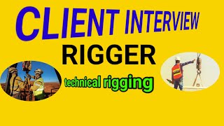 Rigger Interview Questions And Answers l Rigger Client Interview l Technical Rigging