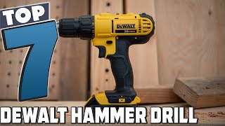 DEWALT's Finest: The 7 Must-Have Hammer Drills for DIYers and Pros Alike