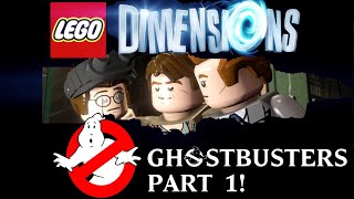 WHO YOU GONNA CALL? LEGO Dimensions- Ghostbusters! Part 1!