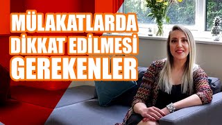 Mülakat zamanı dikkat edilmesi Gerekenler | BELGİN AKSOY