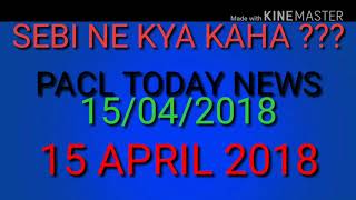 PACL NEWS 15 April 2018 || Sahara India And More Chitfund Company News