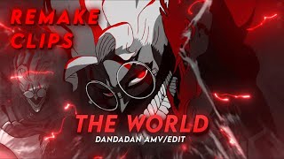 Top Of The World | Dandadan AMV @6ft3 Remake clips