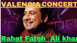 RAHAT FATEH ALI KHAN🔥||LIVE CONCERT IN VALENCIA TOWN