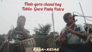 Raga-Kedar in flute by Gora Chand Bag  & Tabla-Gurupada Patra(Vilamvit ek tal,Drut Tintal)