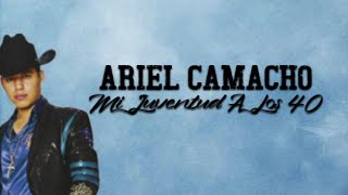 Mi Juventud A Los 40 - Ariel Camacho