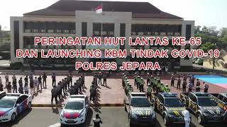 Apel dalam rangka HUT Lantas ke 65 dan launching KBM Tim Tindak Covid-19 Polres Jepara.