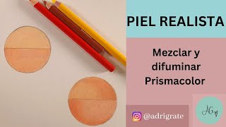 Cómo mezclar y difuminar Prismacolor Premier para principiantes/ PIEL REALISTA